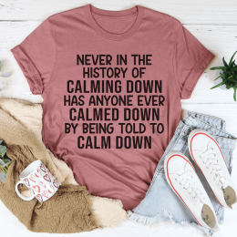 Calm Down T-Shirt (Color: Mauve, size: 3XL)