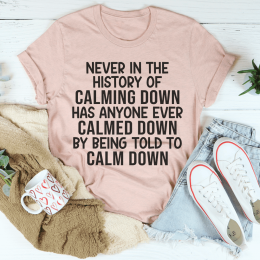 Calm Down T-Shirt (Color: Heather Prism Peach, size: S)